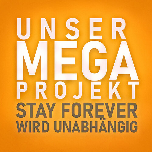 Stay_Forever_Megaprojekt