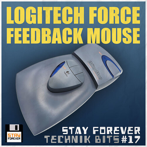 Stay_Forever_Technik_Bits_Ep17_Force_Feedback_Maus